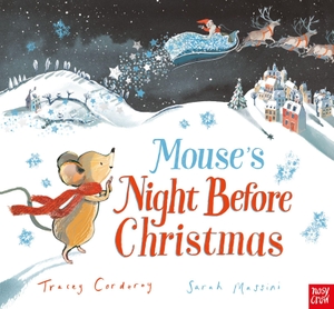 Corderoy, Tracey. Mouse's Night Before Christmas. Nosy Crow IWUK, 2019.