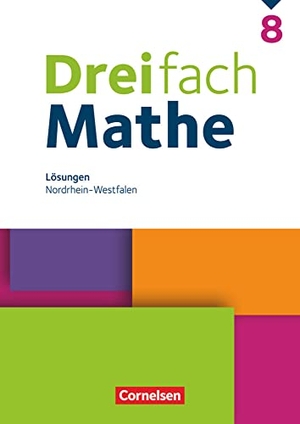 Dreifach Mathe 8. Schuljahr. Nordrhein-Westfalen - Lösungen zum Schulbuch. Cornelsen Verlag GmbH, 2023.