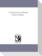 Victorian Poets, by Edmund Clarence Stedman.