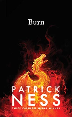 Ness, Patrick. Burn. Walker Books Ltd, 2020.