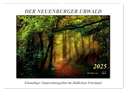 Der Neuenburger Urwald (Wandkalender 2025 DIN A2 quer), CALVENDO Monatskalender