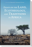 Essays on the Land, Ecotheology, and Traditions in Africa