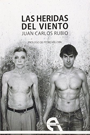 Víllora, Pedro Manuel / Juan Carlos Rubio Cruz. Las heridas del viento. Ediciones Antígona, S.L., 2014.