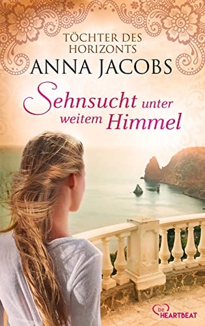 Jacobs, Anna. Sehnsucht unter weitem Himmel - Töchter des Horizonts. beHEARTBEAT, 2022.