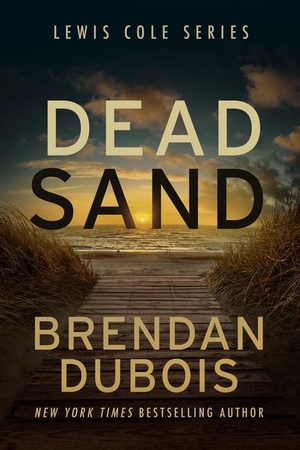Dubois, Brendan. Dead Sand. Severn River Publishing, 2023.
