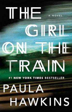 Hawkins, Paula. The Girl on the Train. Penguin Publishing Group, 2016.