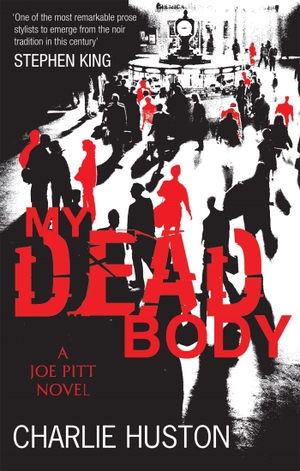 Huston, Charlie. My Dead Body - A Joe Pitt Novel. Yen Press, 2009.