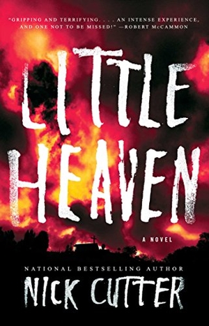 Cutter, Nick. Little Heaven. Gallery Books, 2017.