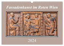 Fassadenkunst im Roten Wien (Wandkalender 2024 DIN A3 quer), CALVENDO Monatskalender