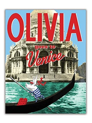Falconer, Ian. Olivia Goes to Venice. Simon & Schuster Ltd, 2011.