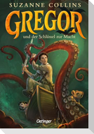 Gregor 2. Gregor und der Schlüssel zur Macht