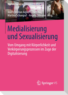 Medialisierung und Sexualisierung