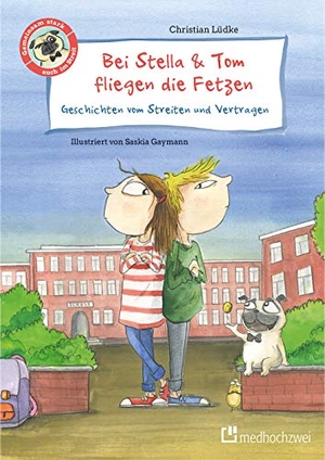 Lüdke, Christian. Bei Stella & Tom fliegen die Fetzen - Geschichten vom Streiten und Vertragen. medhochzwei Verlag, 2019.