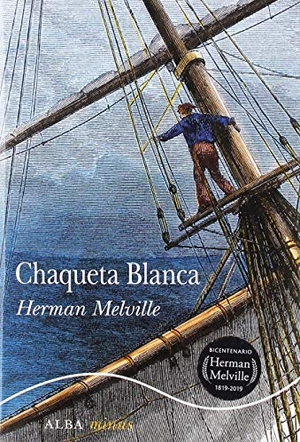 Melville, Herman. Chaqueta blanca. Alba Editorial, 2019.