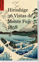 Hiroshige 36 Vistas de Monte Fuji 1858