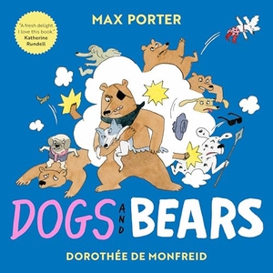 Porter, Max. Dogs and Bears. Faber And Faber Ltd., 2026.