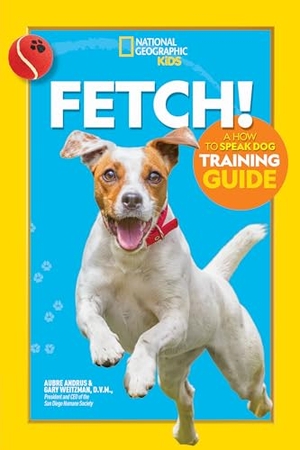 Andrus, Aubre. Fetch! a How to Speak Dog Training Guide. Disney - Rhcb, 2020.