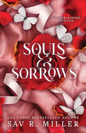 Miller, Sav R.. Souls and Sorrows - A Dark and Spicy Romance Inspired By the Eros and Psyche Myth (Monsters & Muses Book 5). Inklore, 2025.