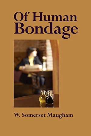 Maugham, W. Somerset. Of Human Bondage. The Editorium, 2008.