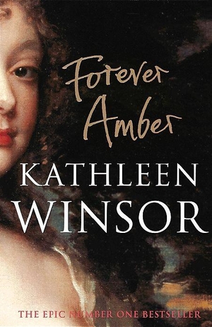 Winsor, Kathleen. Forever Amber. Inklore, 2002.