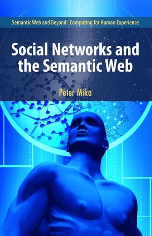 Mika, Peter. Social Networks and the Semantic Web. Springer US, 2010.