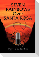 Seven Rainbows Over Santa Rosa