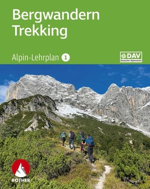 Dick, Andreas / Dirk Schulte. Alpin-Lehrplan 1: Bergwandern - Trekking. Bergverlag Rother, 2026.