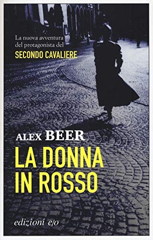 Beer, Alex. La donna in rosso. E/O, 2019.