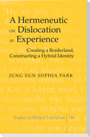 A Hermeneutic on Dislocation as Experience