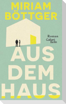 Aus dem Haus