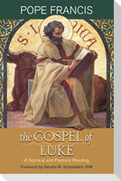 The Gospel of Luke: A Spiritual and Pastoral Reading