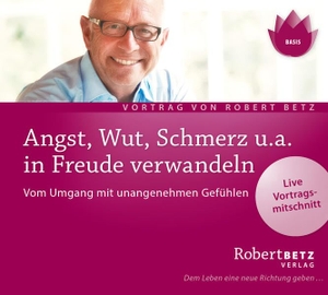 Betz, Robert Theodor. Angst, Wut, Schmerz u.a. in Freude verwandeln - Vom Umgang mit unangenehmen Gefühlen. Roberto & Philippo, Vlg., 2006.