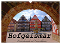 Hofgeismar - Dornröschenstadt und Fachwerkhäuser (Wandkalender 2024 DIN A3 quer), CALVENDO Monatskalender