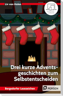 3 kurze Adventsgeschichten zum Selbstentscheiden