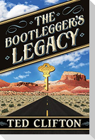 The Bootlegger's Legacy