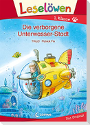 Leselöwen 1. Klasse - Die verborgene Unterwasser-Stadt