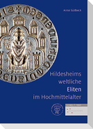 Hildesheims weltliche Eliten im Hochmittelalter