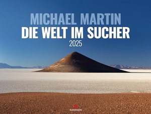Martin, Michael / Ackermann Kunstverlag. Die Welt im Sucher - Michael Martin Kalender 2025. Ackermann Kunstverlag, 2024.