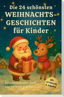 Adventskalender-Buch: Die 24 schönsten Weihnachtsgeschichten für Kinder