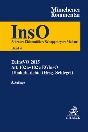 Stürner, Rolf / Horst Eidenmüller et al (Hrsg.). Münchener Kommentar zur Insolvenzordnung  Bd. 4: EuInsVO 2015, Art. 102a-102c EGInsO, Länderberichte. C.H. Beck, 2026.