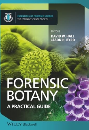 Hall, David W. Forensic Botany. John Wiley & Sons, 2012.