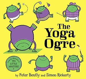 Bently, Peter. The Yoga Ogre. Simon & Schuster UK Ltd, 2018.
