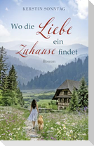 Wo die Liebe ein Zuhause findet