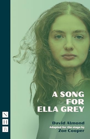 Almond, David. A Song for Ella Grey. Theatre Communications Group, 2025.