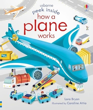Bryan, Lara. Peek Inside How a Plane Works. Usborne Books, 2023.