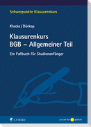 Klausurenkurs BGB - Allgemeiner Teil