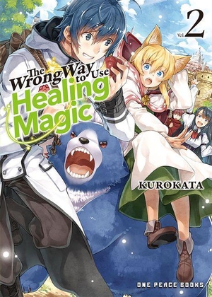Kugayama, Reki / Kurokata. The Wrong Way to Use Healing Magic Volume 2 - Light Novel. One Peace Books, 2023.