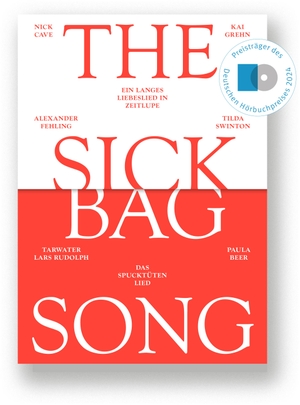 Cave, Nick / Kai Grehn. The Sick Bag Song - das Spucktütenlied - Hörspiel nach dem gleichnamigen Epos. ZweitausendeinsGmbH&Co.KG, 2023.