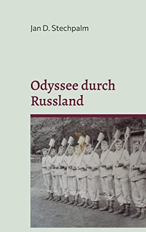 Stechpalm, Jan D.. Odyssee durch Russland - Dieter Hüllstrungs Erlebnisse an der Ostfront und in Gefangenschaft 1945 - 1949. BoD - Books on Demand, 2022.