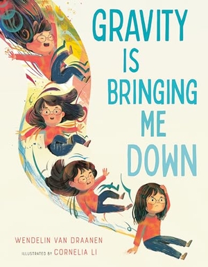 Draanen, Wendelin Van. Gravity Is Bringing Me Down. Random House Children's Books, 2024.